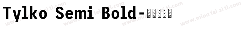 Tylko Semi Bold字体转换